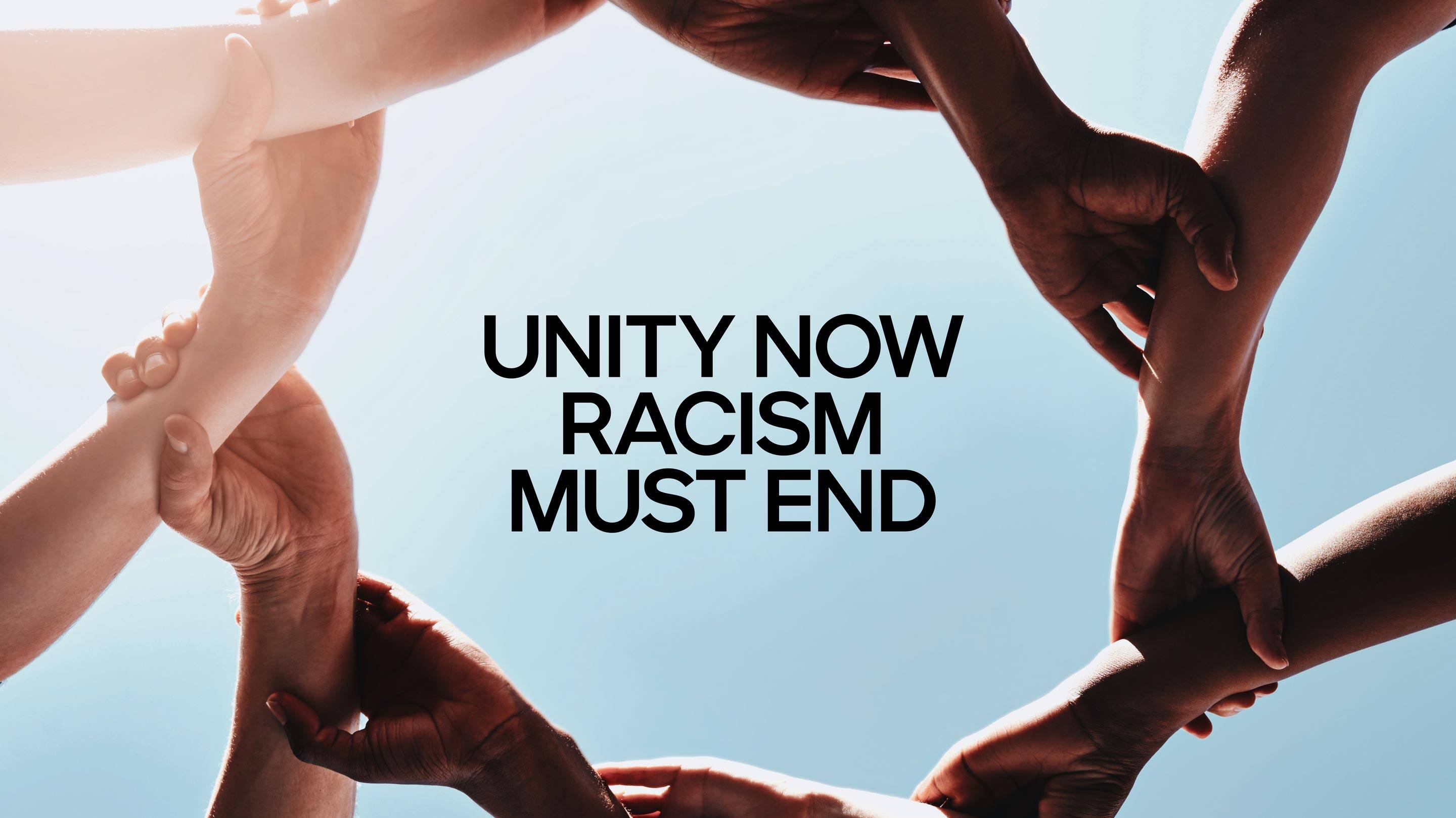 unity now racisim must end