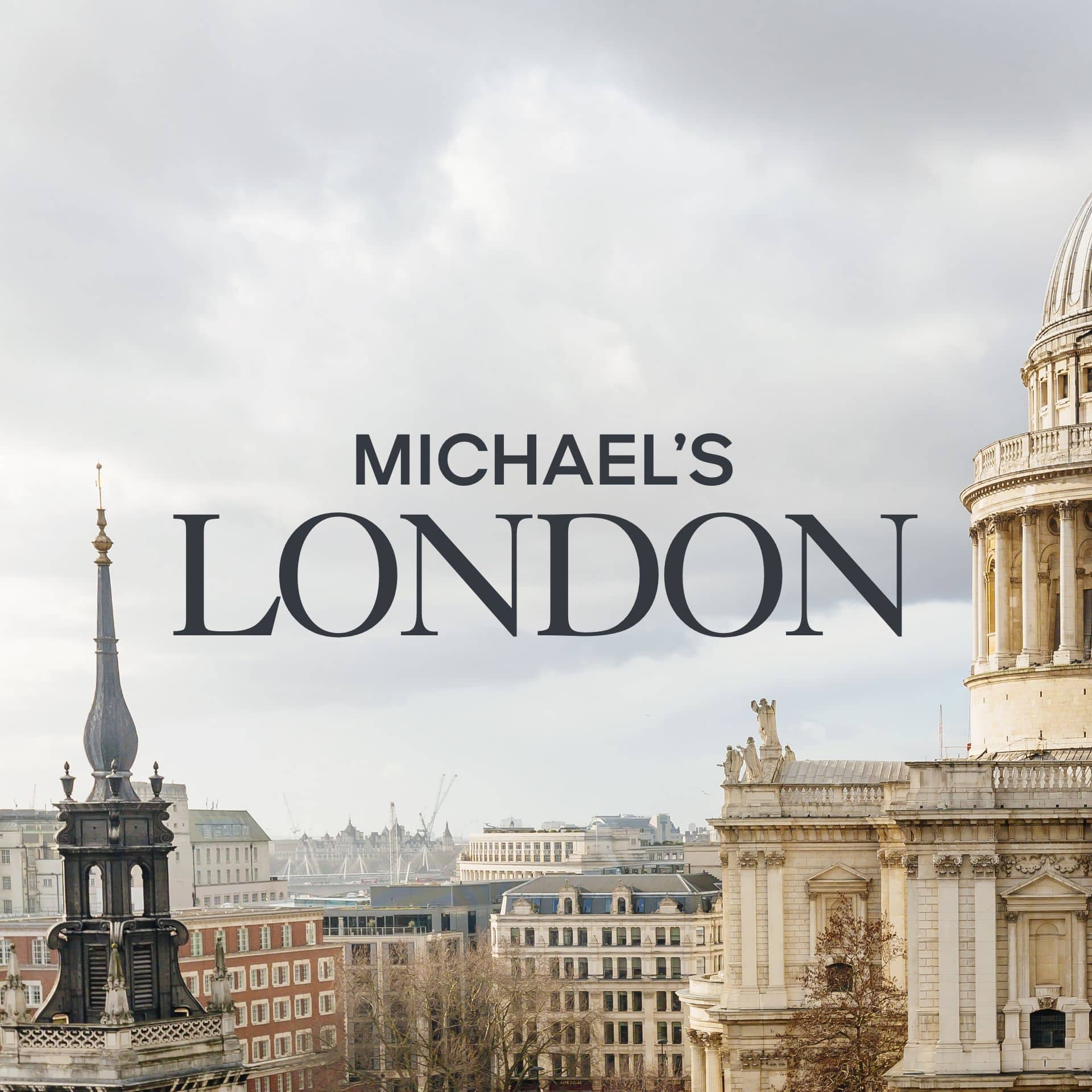 michael's london