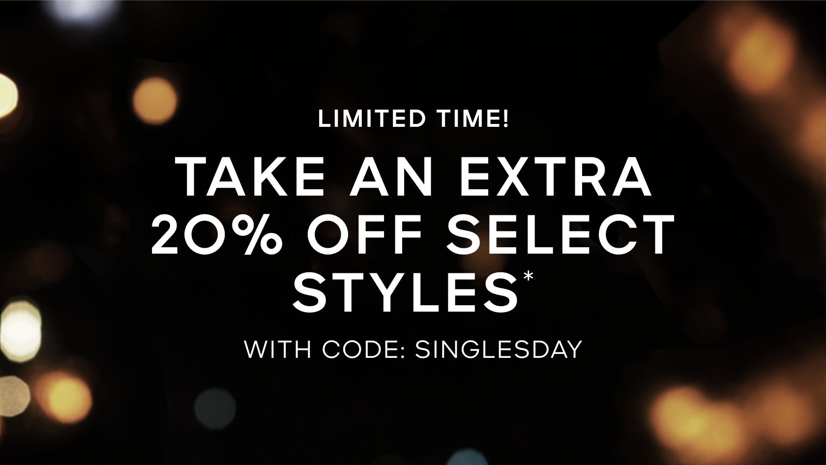 20% Off Select Styles.